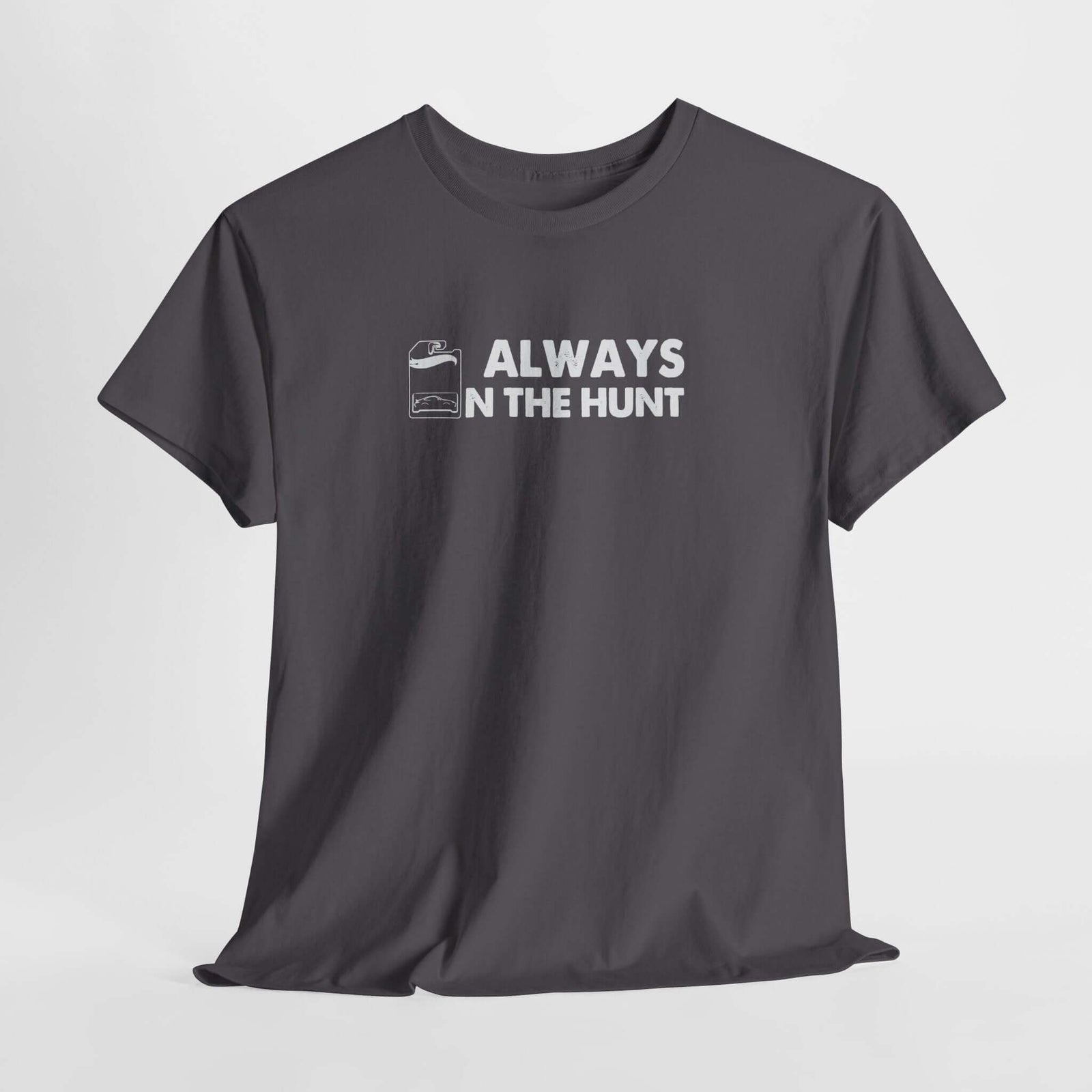 Always on the Hunt T-Shirt - Diecast Collector Car Shirt