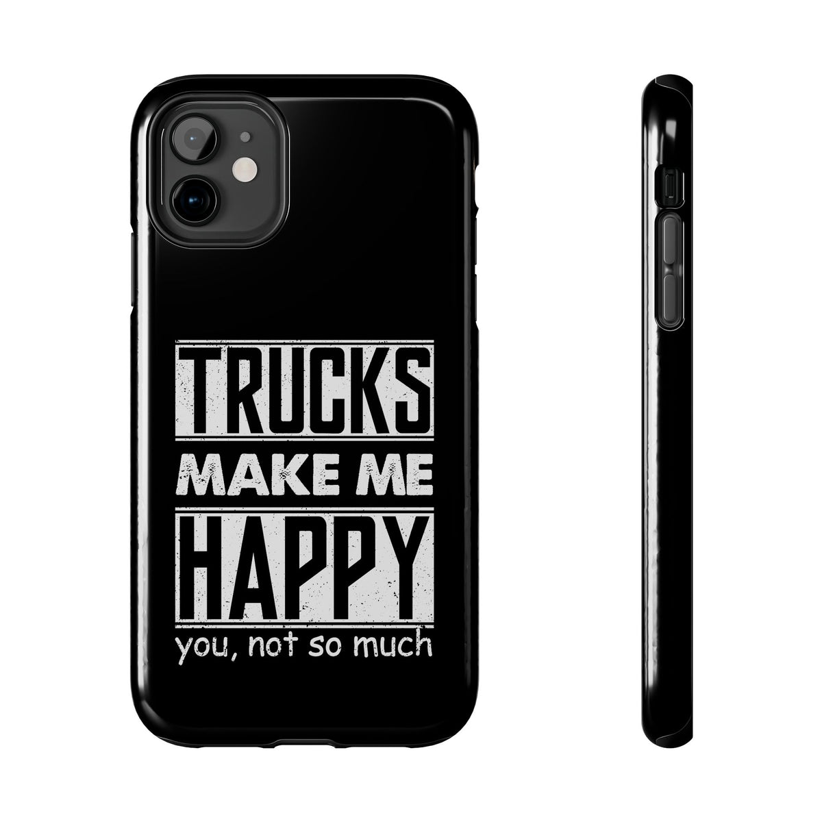 Trucks Make Me Happy phone case | truck guy gift