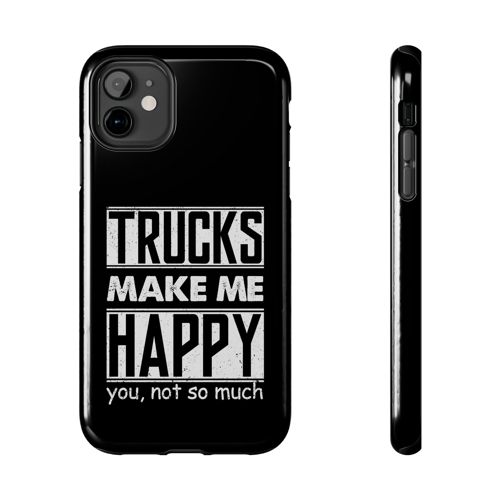 Trucks Make Me Happy phone case | funny truck enthusiast gift