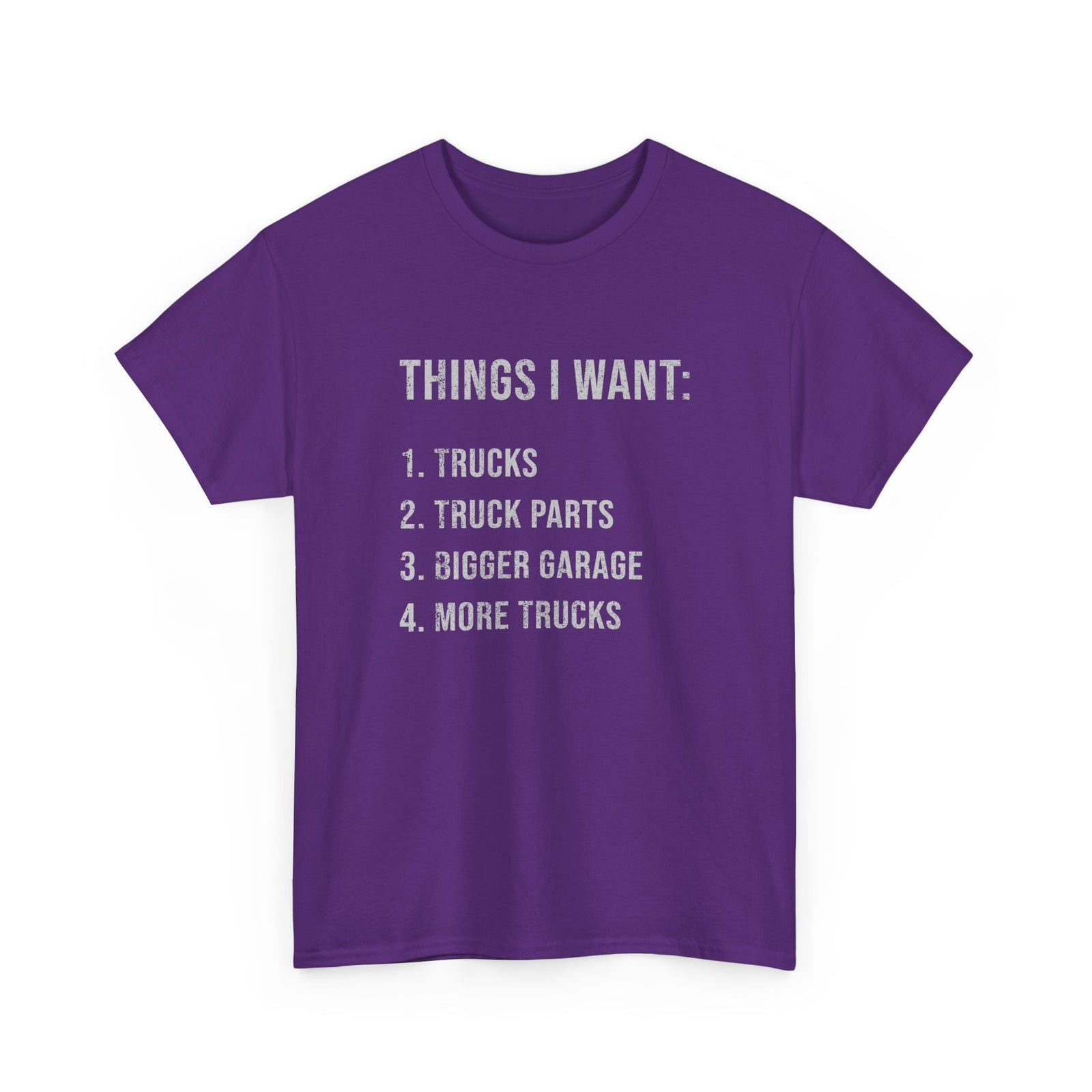 Things I Want: Trucks T-Shirt | Funny Truck Enthusiast Gift