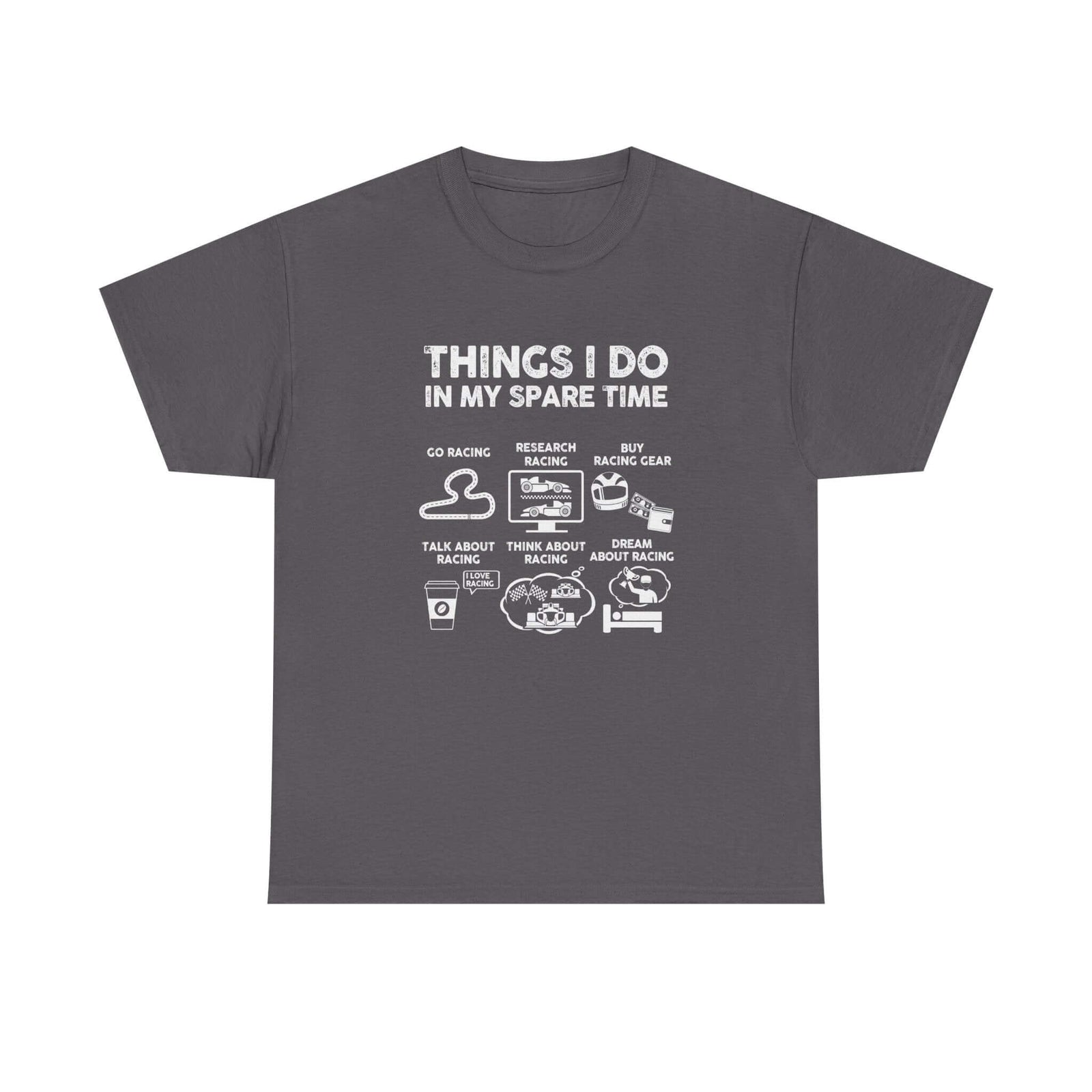 Things I Do in My Spare Time Racing T-Shirt tee - funny gift for car guys