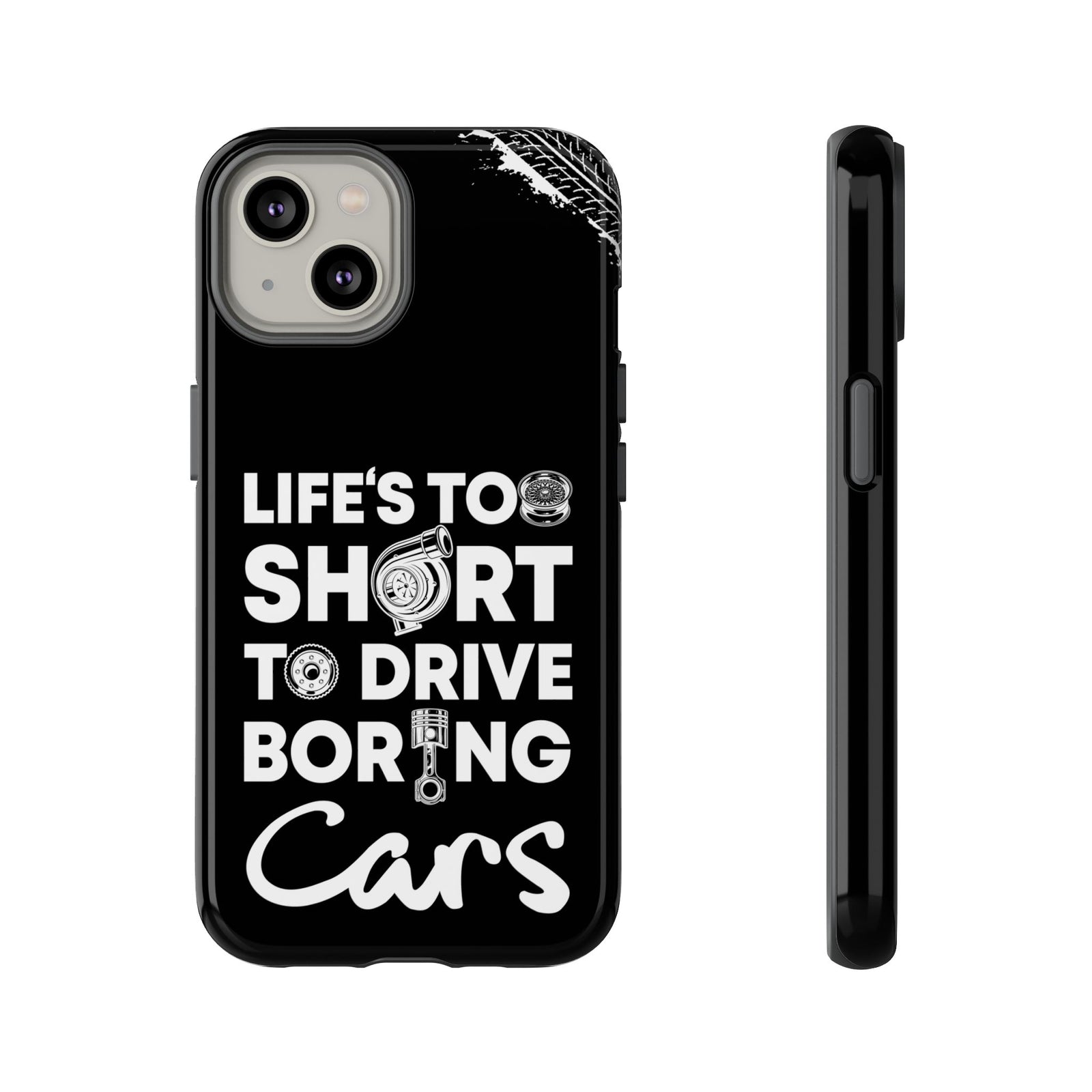 Life is Too Short to Drive Boring Cars Tough Phone Case | Car Gift
