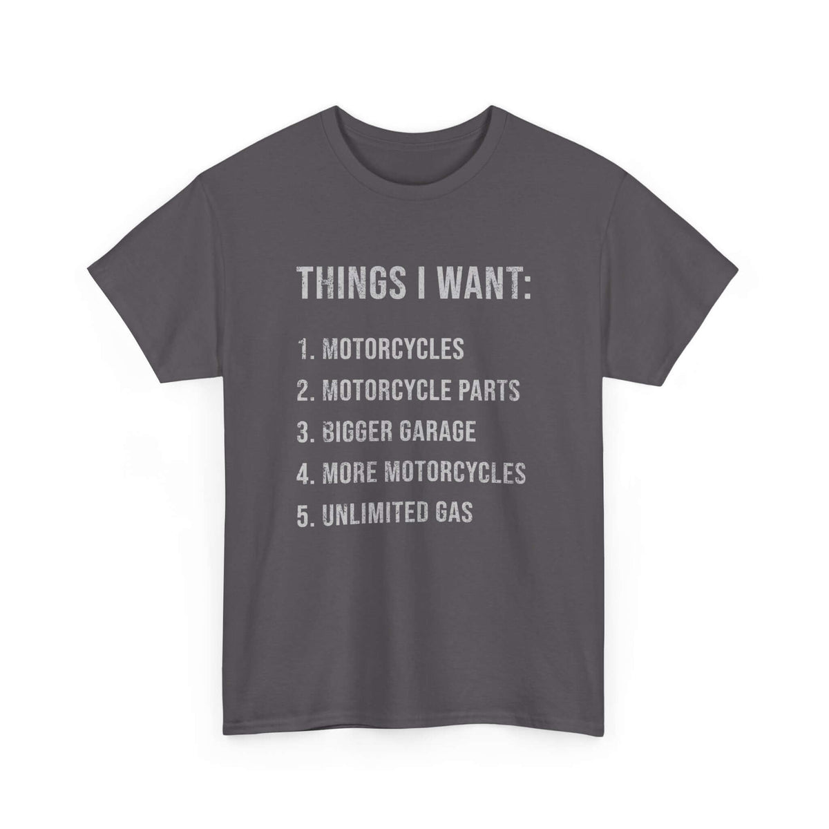 Biker Things I Want T-Shirt | Funny Motorcycle Enthusiast Gift