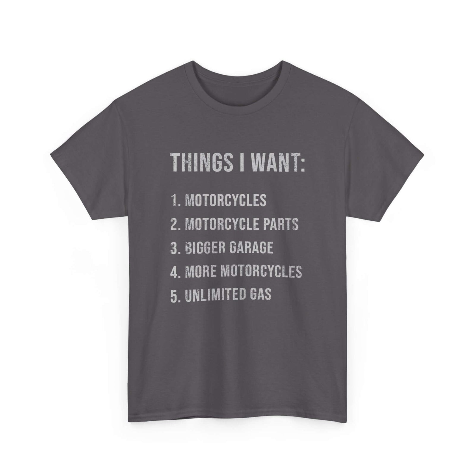 Biker Things I Want T-Shirt | Funny Motorcycle Enthusiast Gift