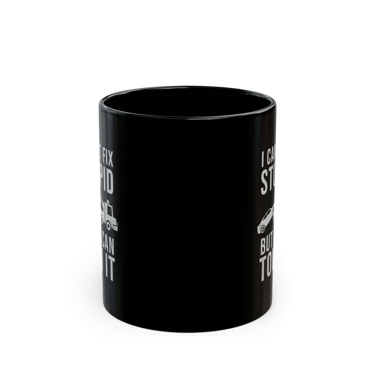 I Can't Fix Stupid But I Can Tow It Mug mug - car enthusiast gift