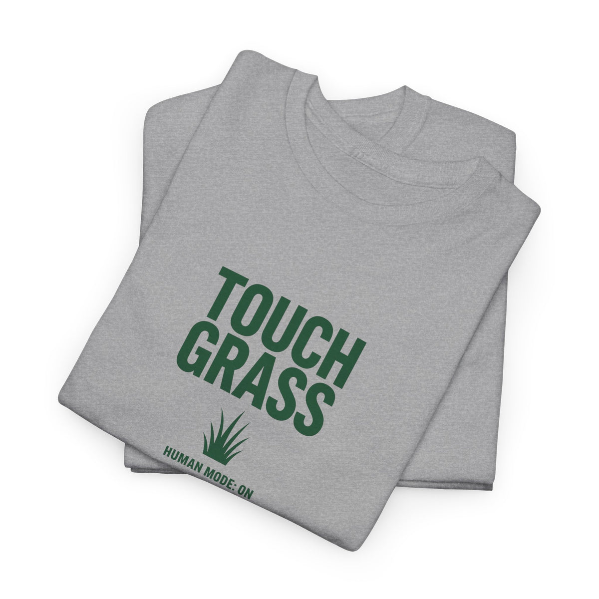 Touch Grass Human Mode On funny AI t-shirt - center chest graphic tee for programmers