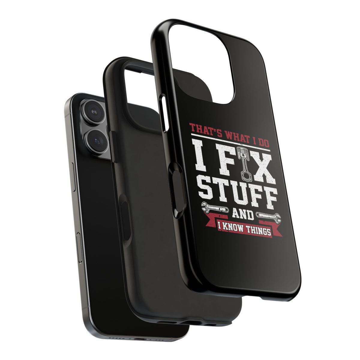 I Fix Stuff and I Know Things Phone Case | Mechanic &amp; Handyman Gift