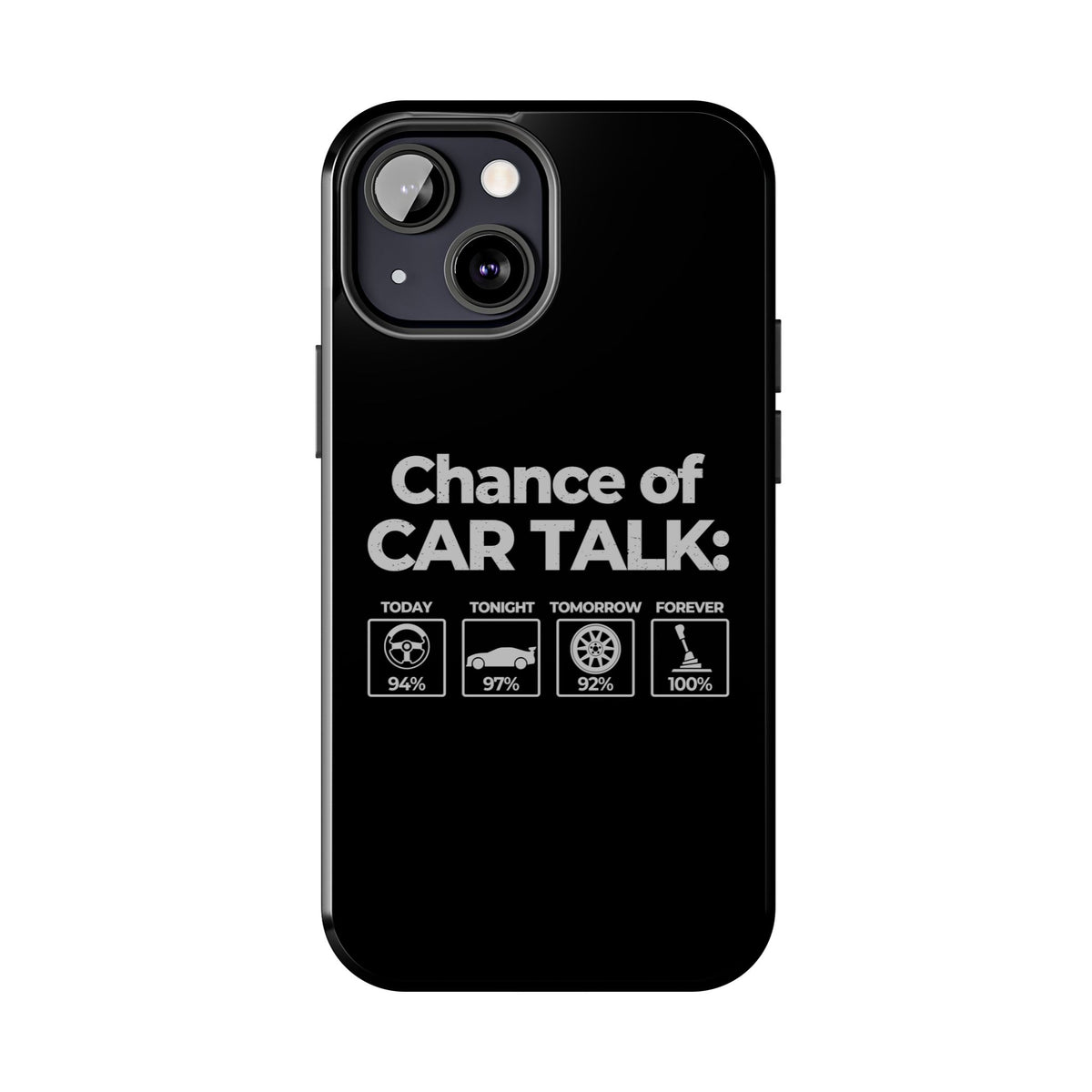 100% Chance of Car Talk Phone Case | Car Enthusiast Gift