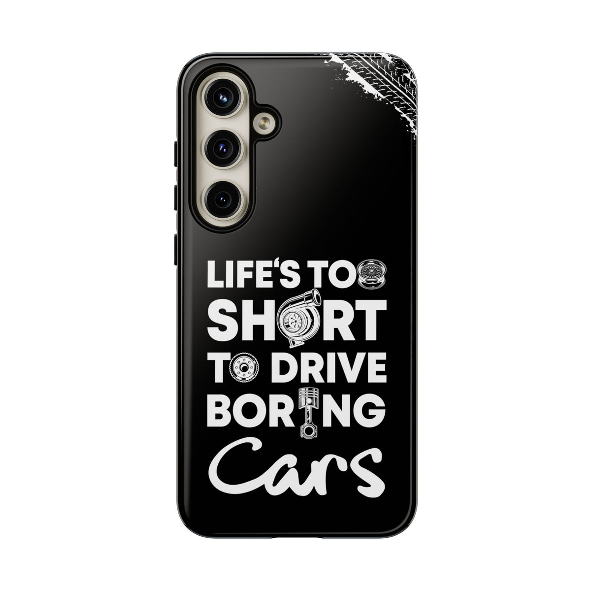 Life is Too Short to Drive Boring Cars Tough Phone Case | Car Gift