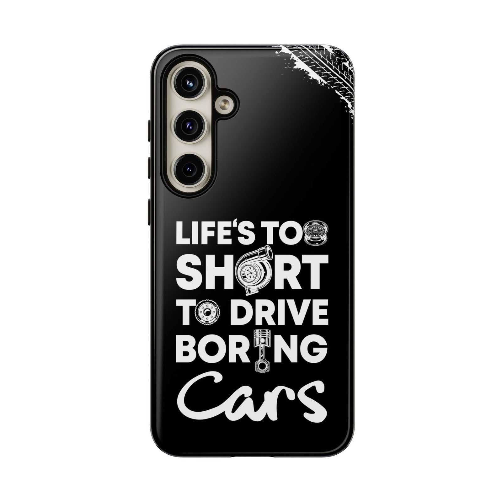 Life is Too Short to Drive Boring Cars Tough Phone Case | Car Gift