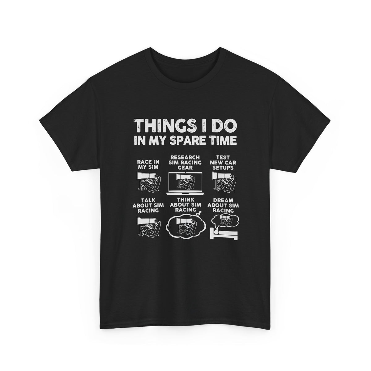 Things I Do In My Spare Time SIM Racing T-Shirt | Sim Racer Gift
