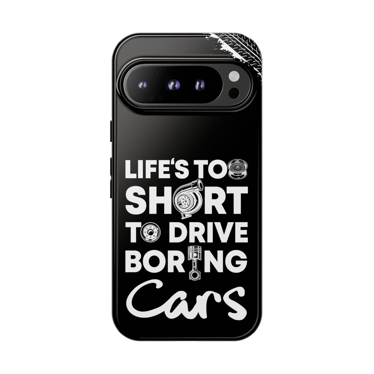 Life is Too Short to Drive Boring Cars Tough Phone Case | Car Gift