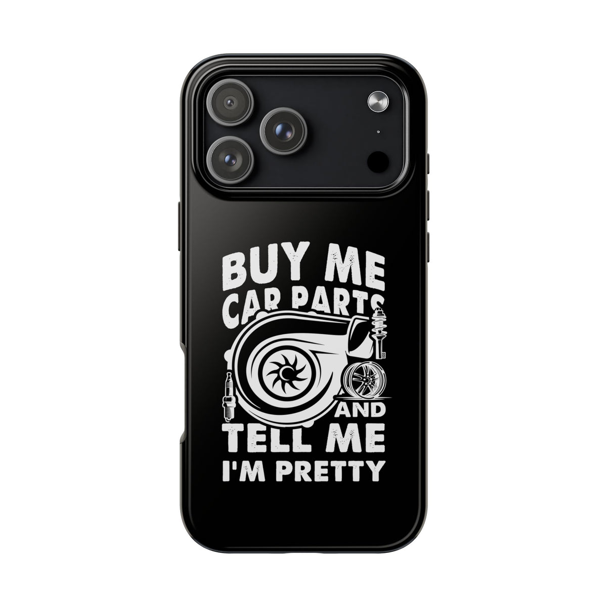 Buy Me Car Parts phone case | funny car enthusiast gift