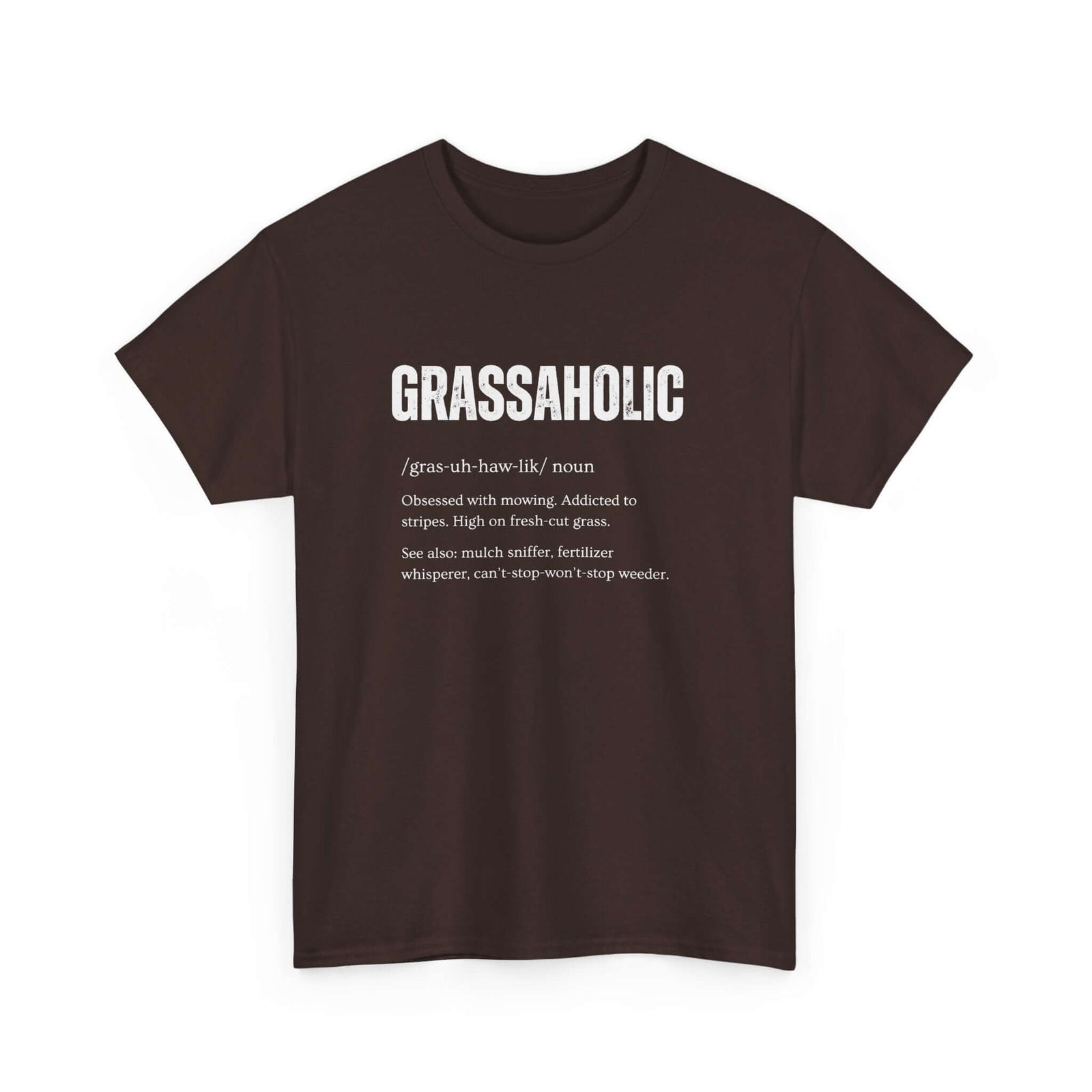 Grassaholic T-Shirt | Funny Lawn Care Gift