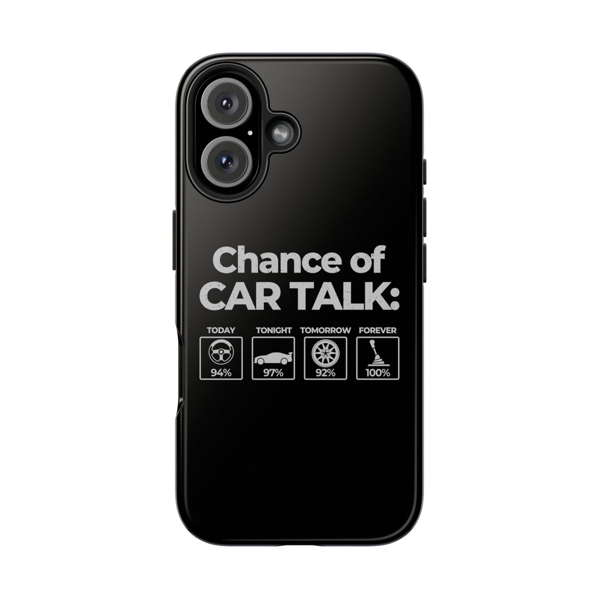 100% Chance of Car Talk Phone Case | Car Enthusiast Gift