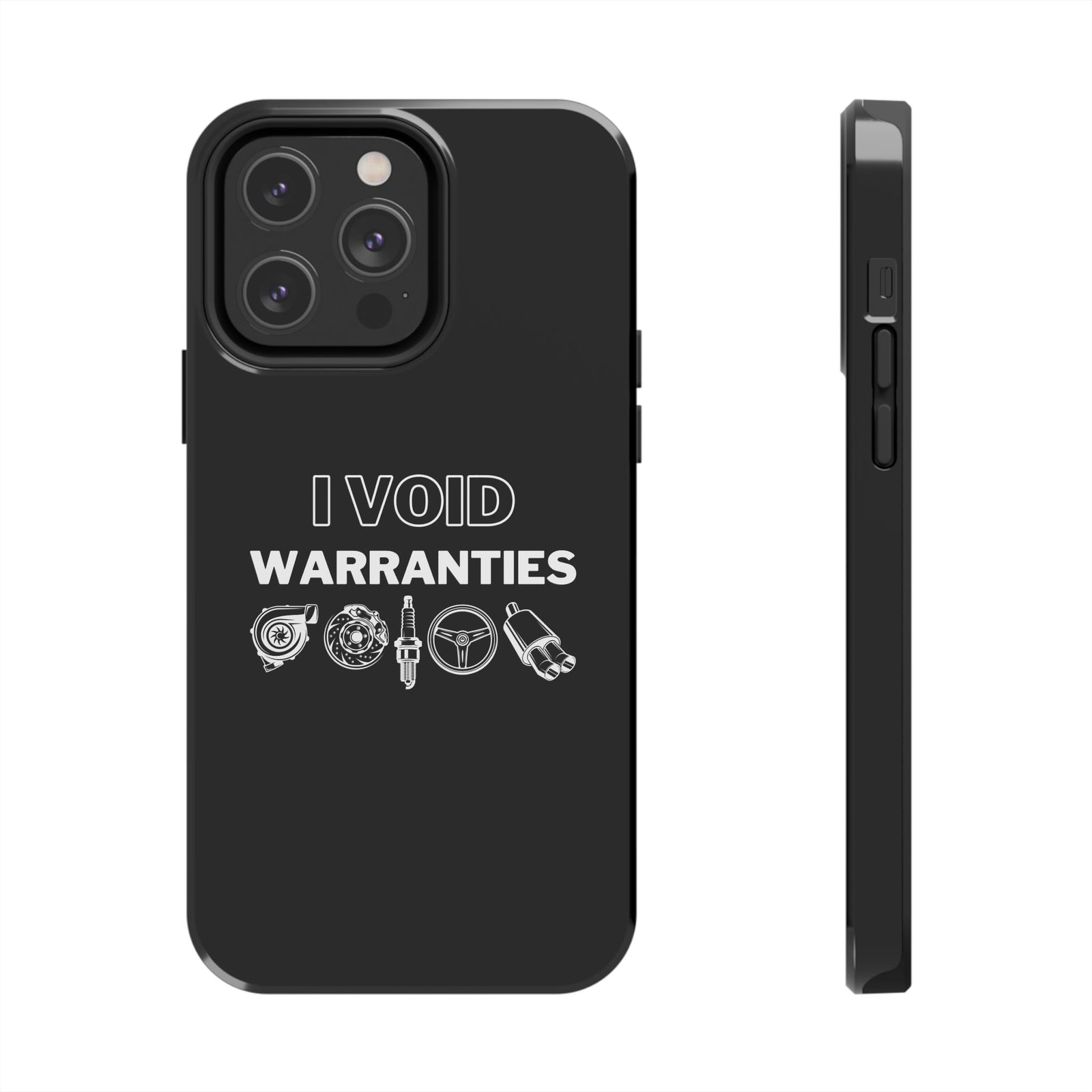 Void Warranties Phone Case t-shirt variant - automotive enthusiast gift