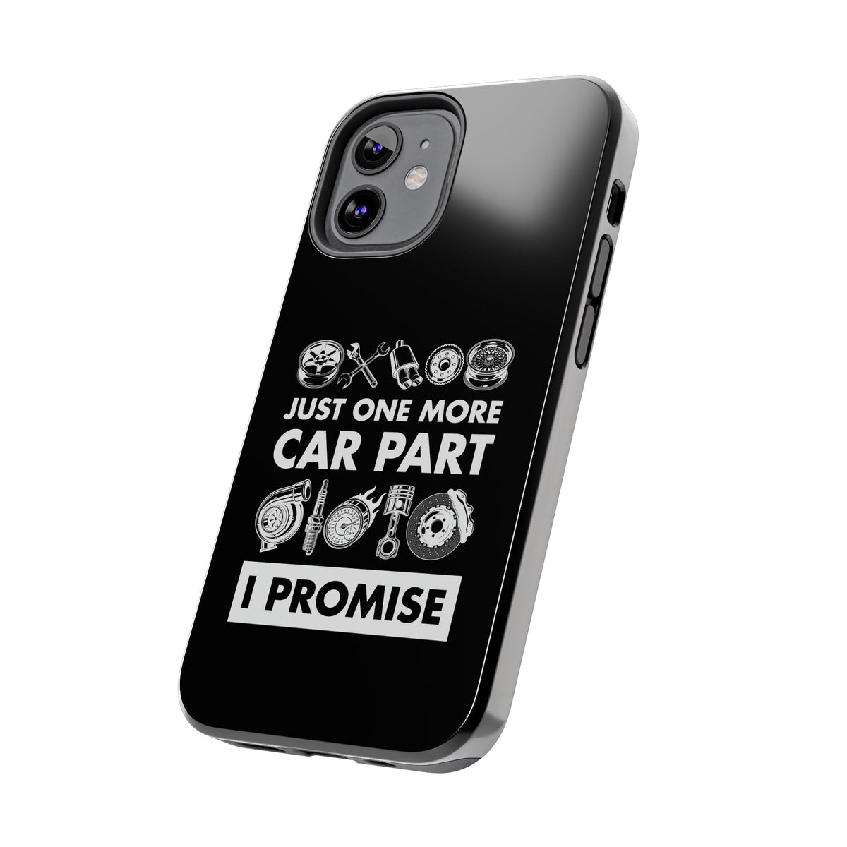 Just One More Car Part Phone Case | Funny Car Enthusiast Gift