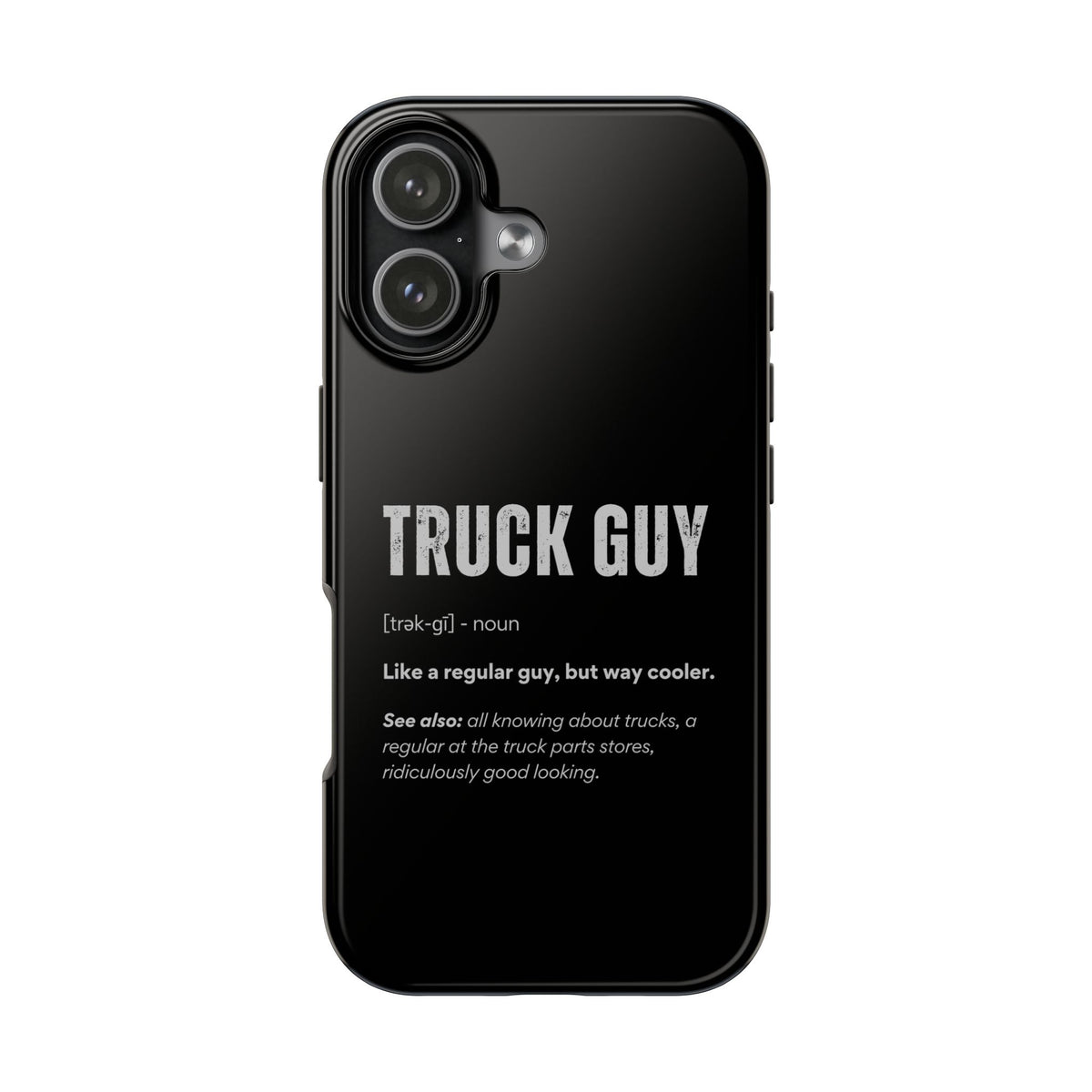 Truck Guy Definition Phone Case | Funny Trucker Gift