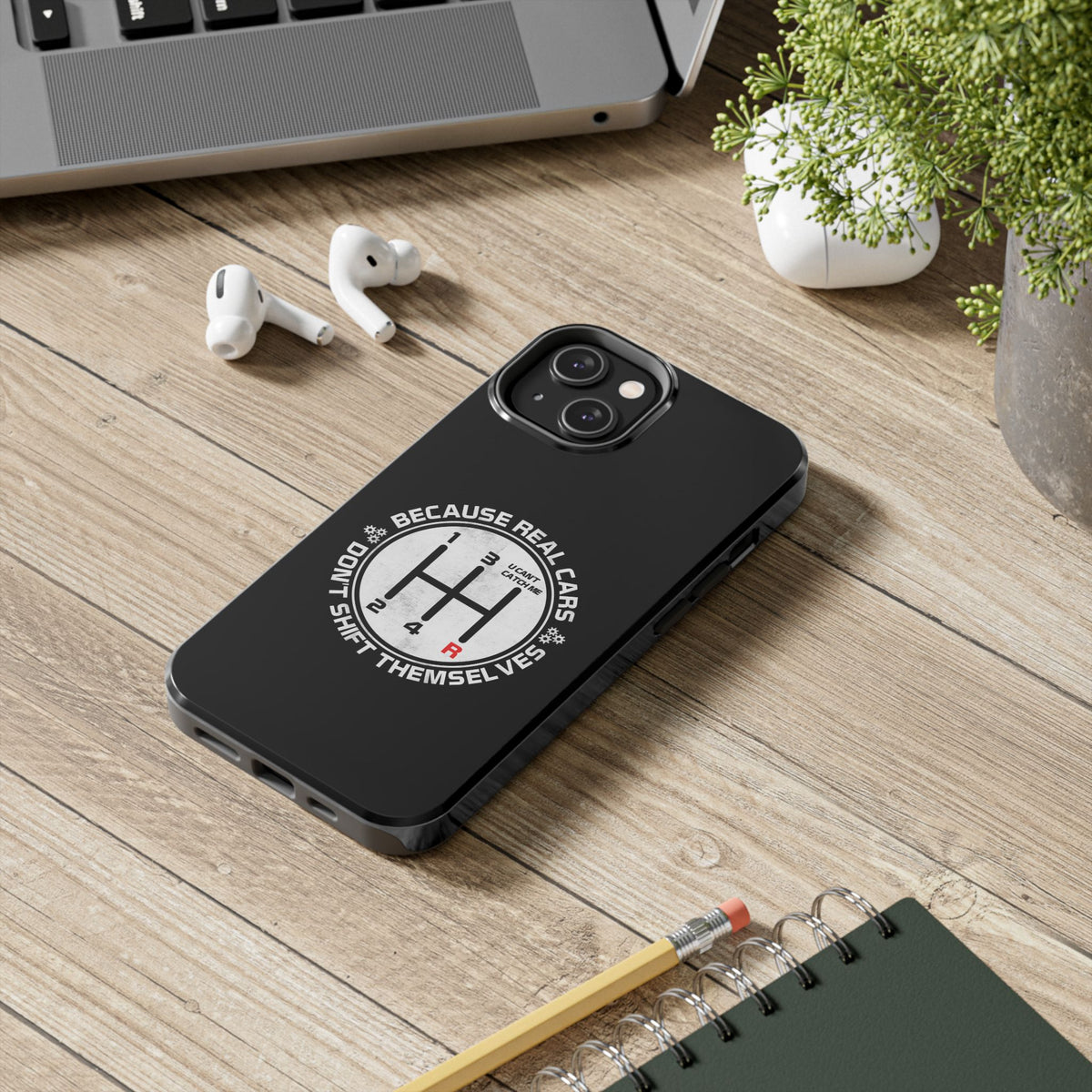 Real Cars Don't Shift Themselves Tough Phone Case | Manual Car Guy Gift