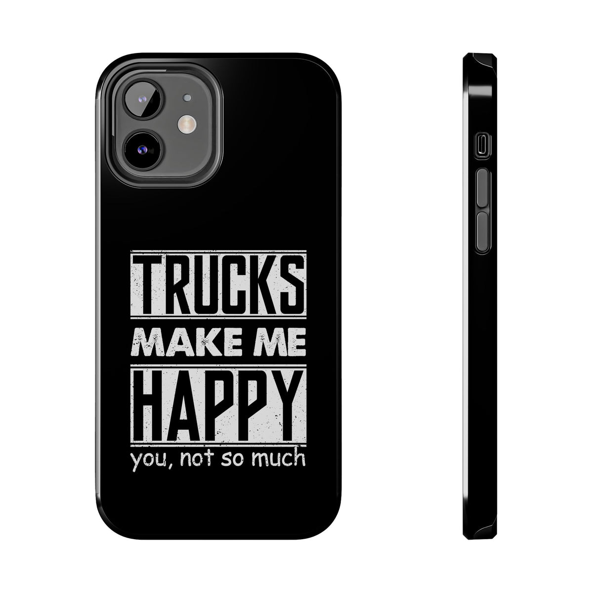 Trucks Make Me Happy phone case | funny gift for truck guys
