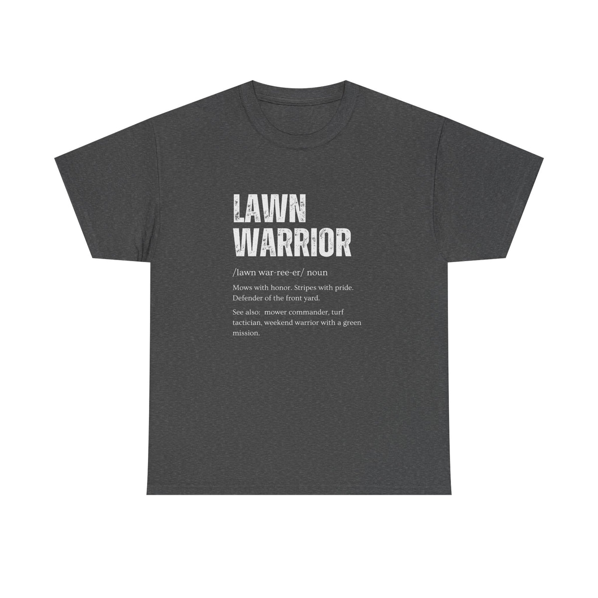 Lawn Warrior shirt flat lay - funny yard work gift