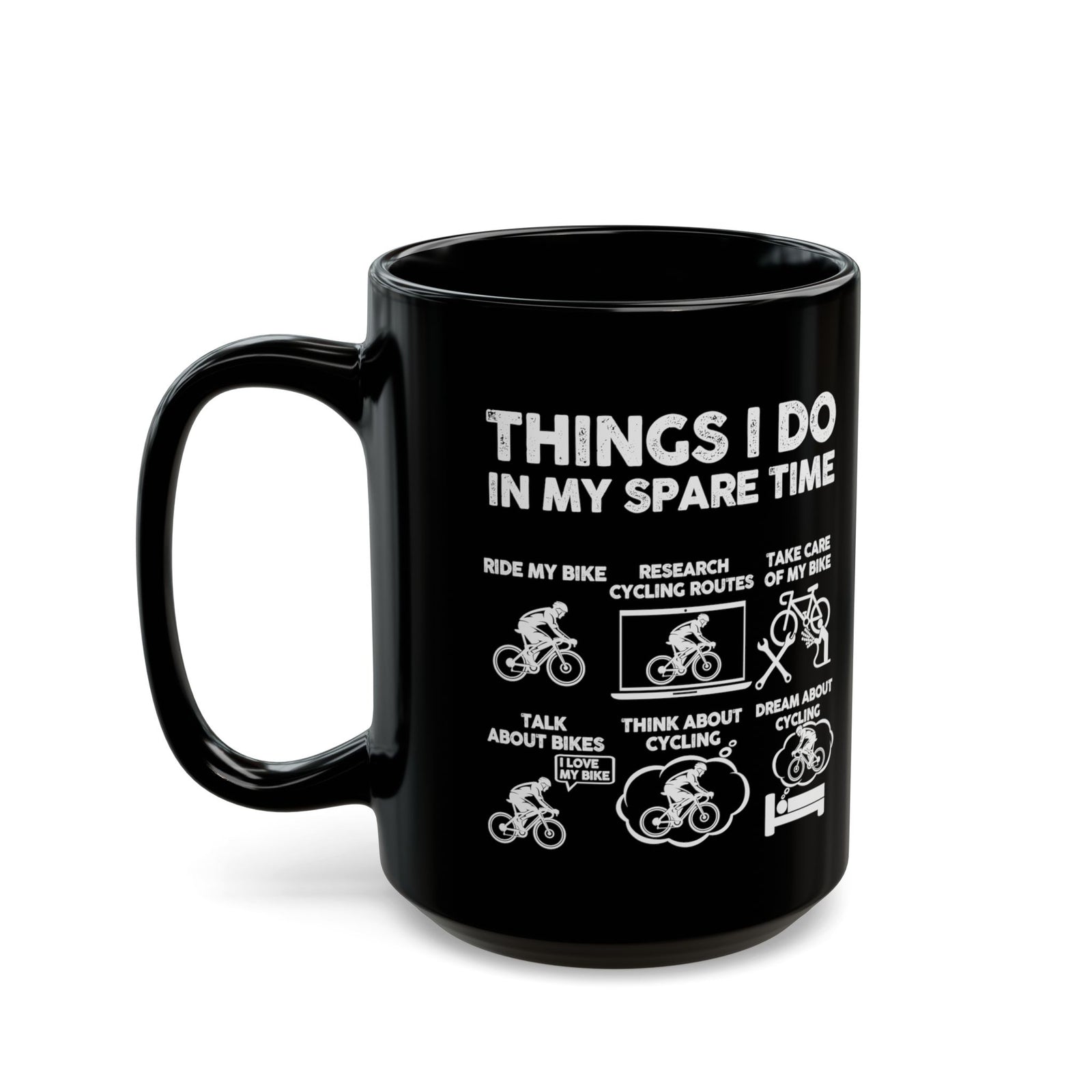 Cyclist Things I Do mug - road cycling humor design - funny gift for cyclist