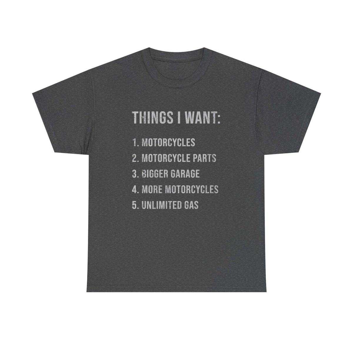 Biker Things I Want t-shirt - funny motorcycle enthusiast gift