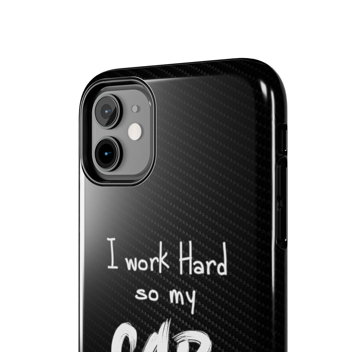 Working Hard For My Car Tough Phone Case - iPhone 11, camera cutout close-up
