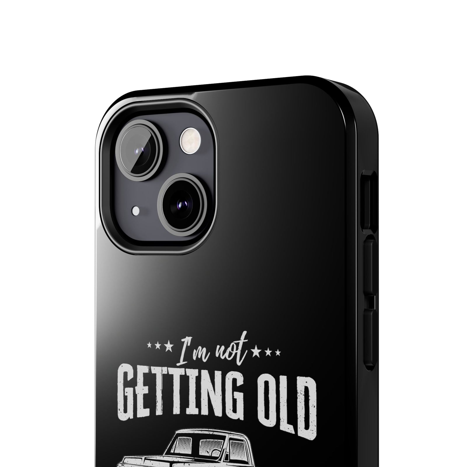 I'm Not Getting Old I'm Becoming a Classic Phone Case | Vintage Pickup Truck