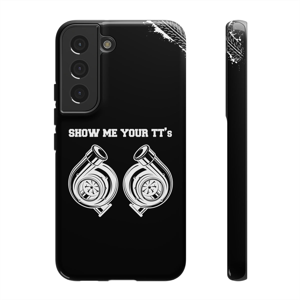 Show Me Your TTs Twin Turbo Tough Phone Case | Funny Car Guy Gift