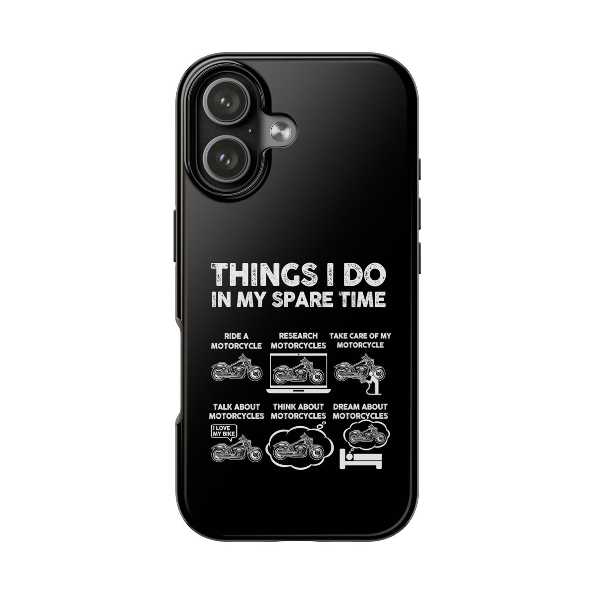 Things I Do in My Spare Time Motorcycle Phone Case | Biker Gift
