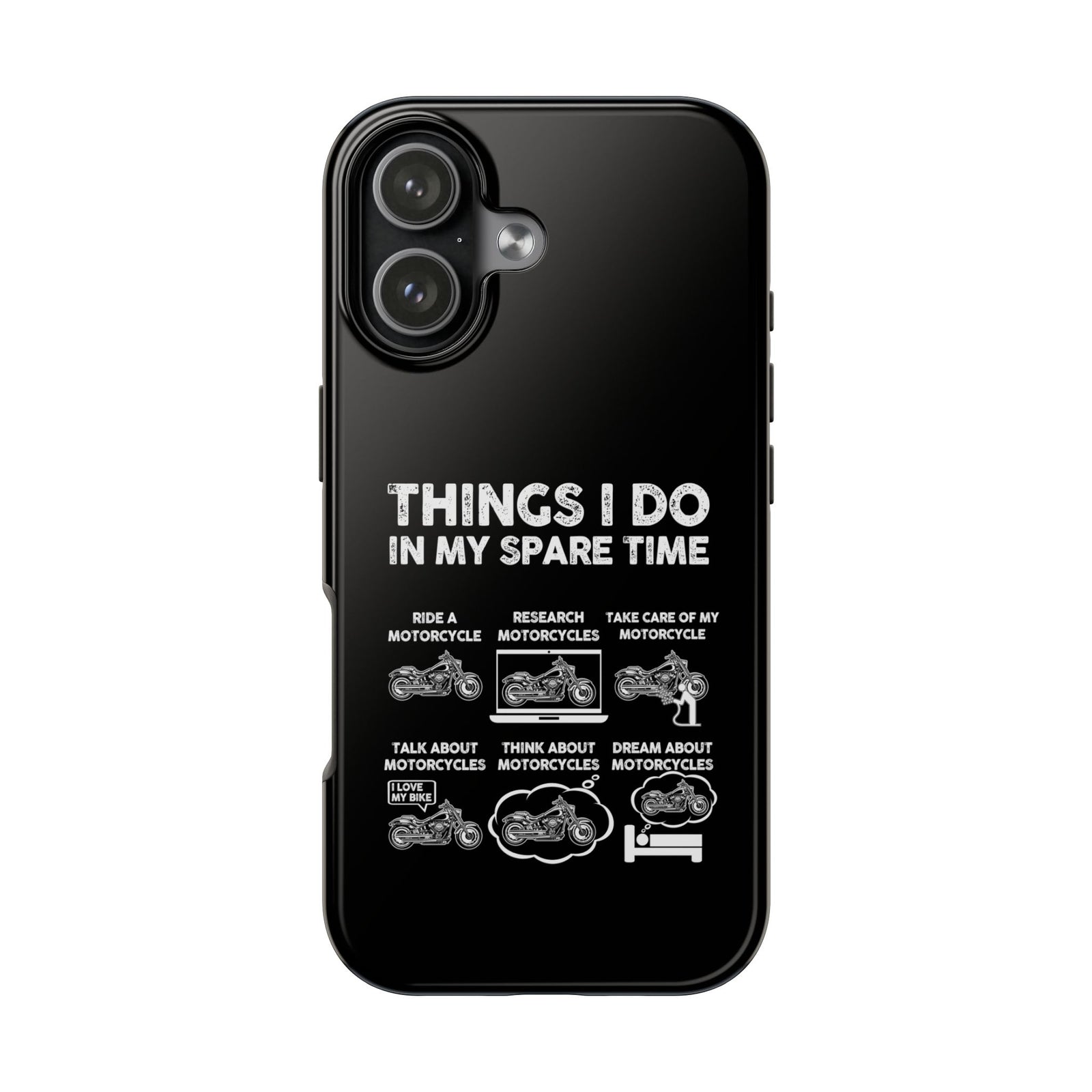 Things I Do in My Spare Time Motorcycle Phone Case | Biker Gift