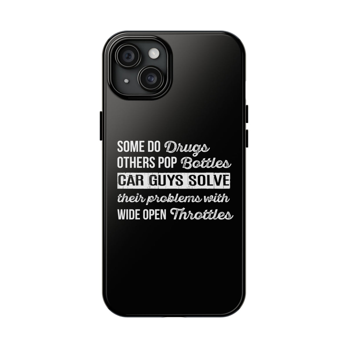 Car Guys Problems Funny Tough Car Phone Case | Car Enthusiast Gift