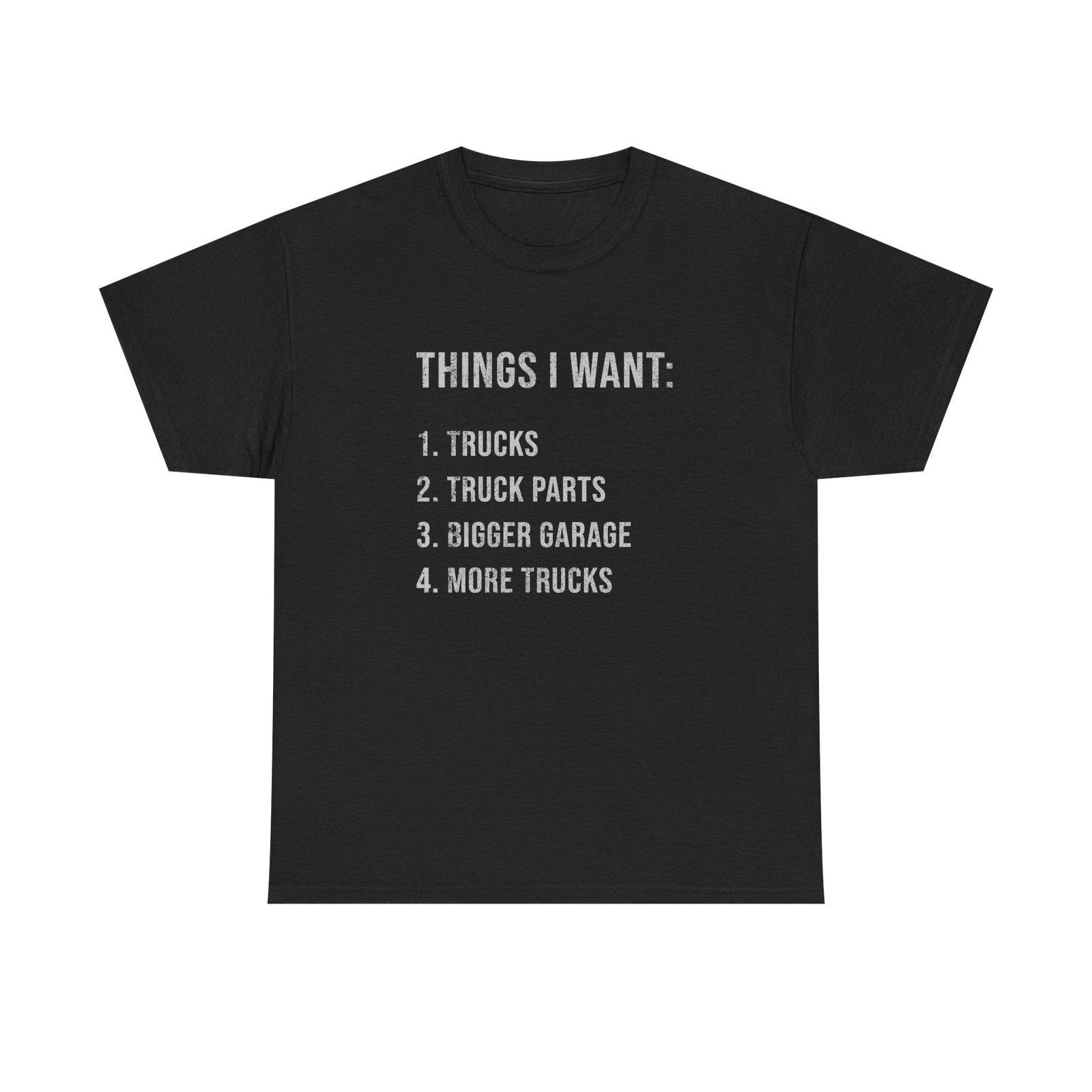 Things I Want: Trucks T-Shirt t-shirt - unique gift for car lovers