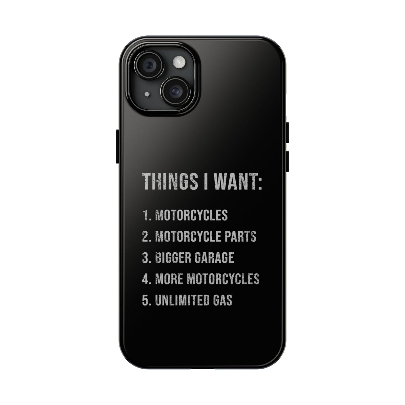 Things I Want: Motorcycles Phone Case | Biker Gift