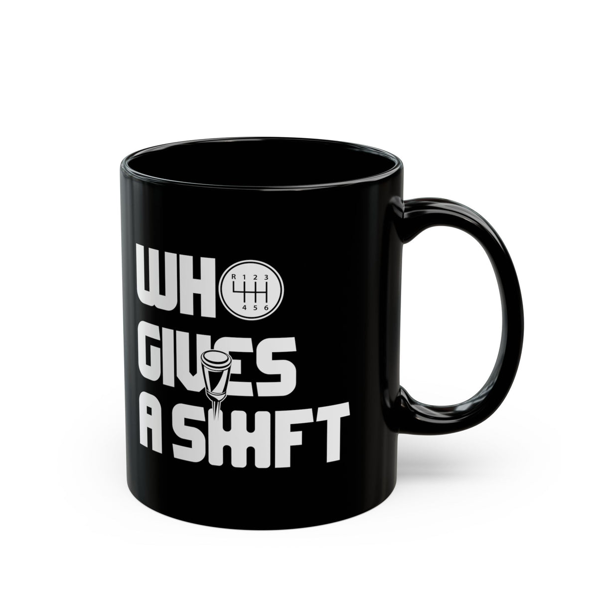 Who Gives a Shift Funny Coffee Mug - 11oz black coffee mug, handle on the right