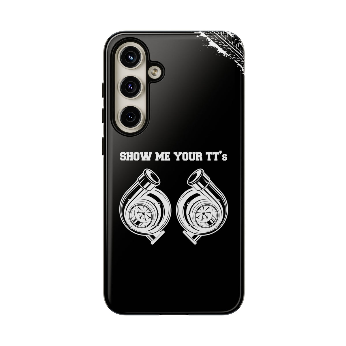 Show Me Your TTs Twin Turbo Tough Phone Case | Funny Car Guy Gift