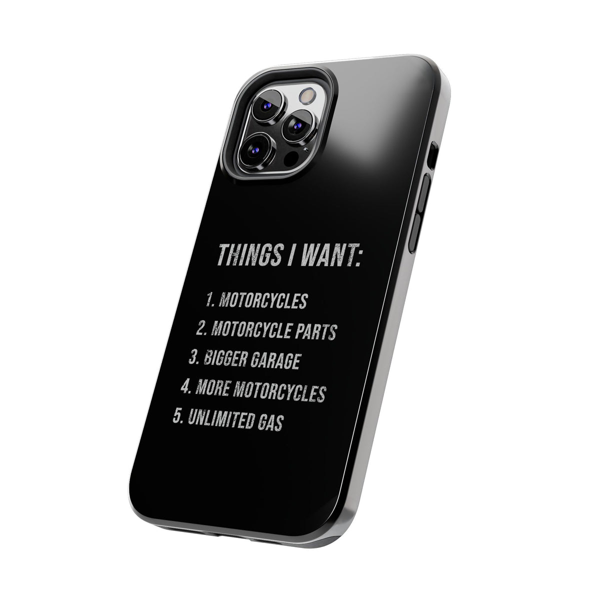 Things I Want: Motorcycles Phone Case | Biker Gift