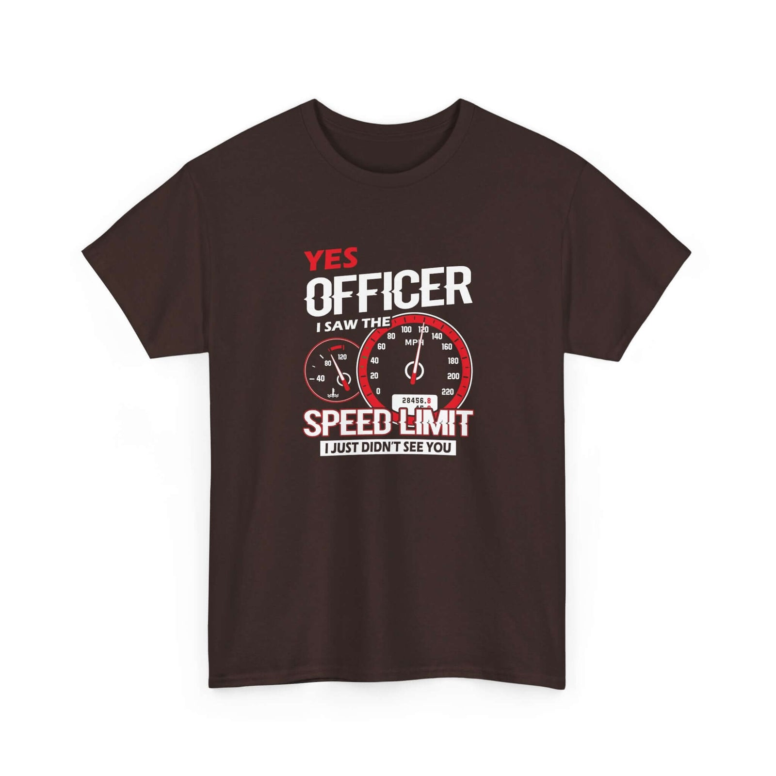 Yes Officer I Saw the Speed Limit T-Shirt | Funny Car Guy Gift