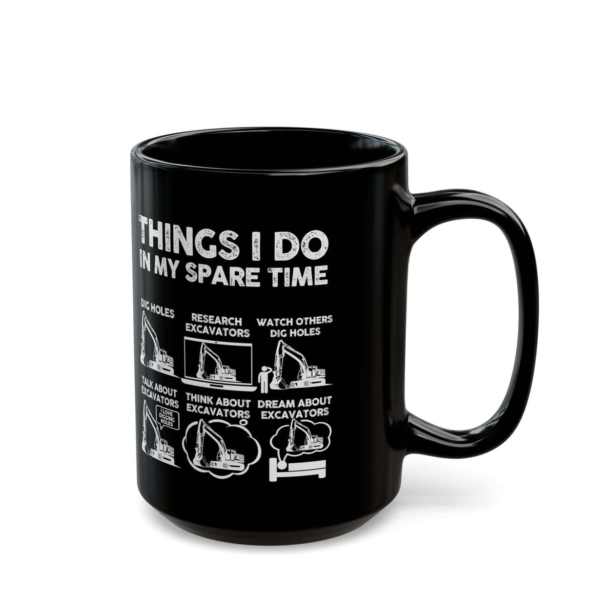 Things I Do in My Spare Time Excavator Mug coffee cup - gearhead gift idea