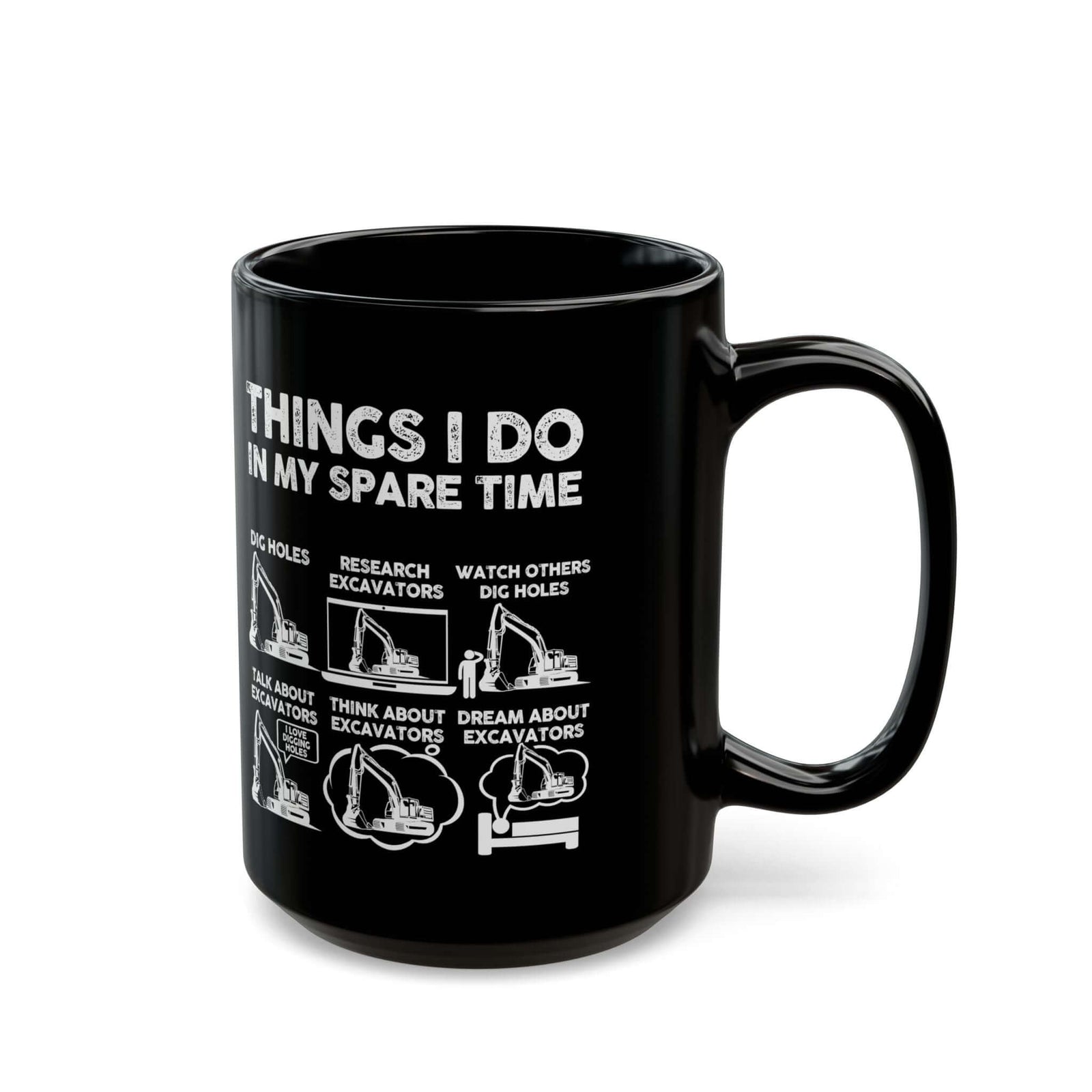 Things I Do in My Spare Time Excavator Mug coffee cup - gearhead gift idea