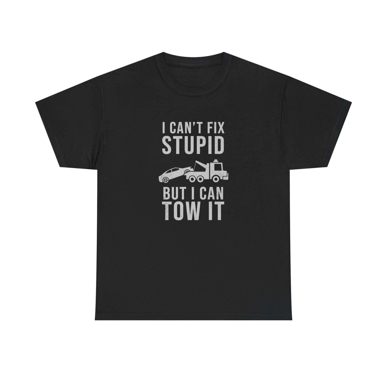 Tow truck t-shirt - I can't fix stupid but I can tow - funny gift