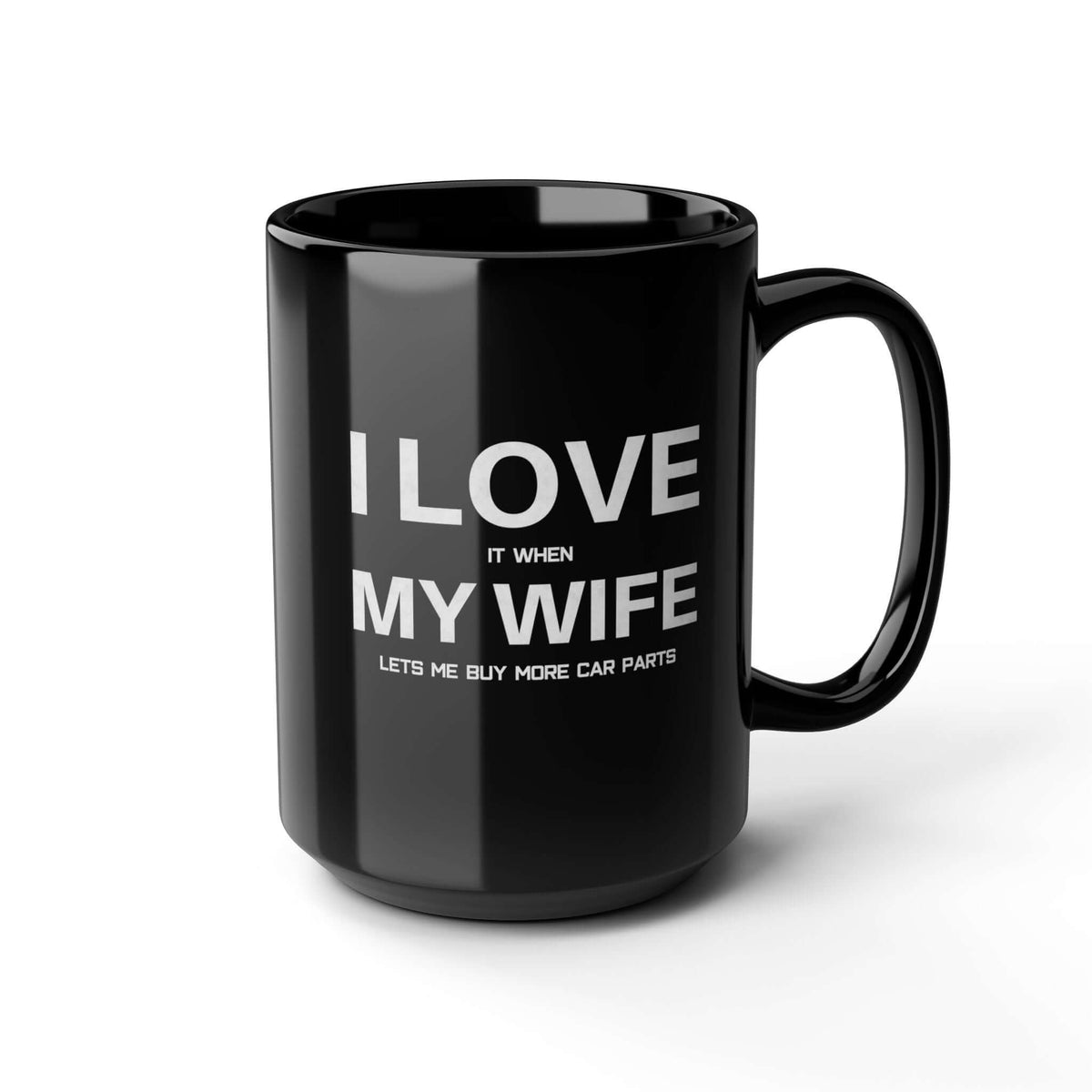 I Love It When My Wife Lets Me Buy Car Parts Mug coffee mug - funny car guy gift