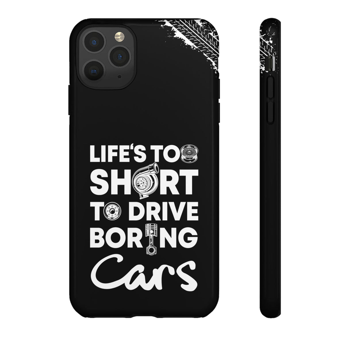 Life is Too Short to Drive Boring Cars Tough Phone Case | Car Gift