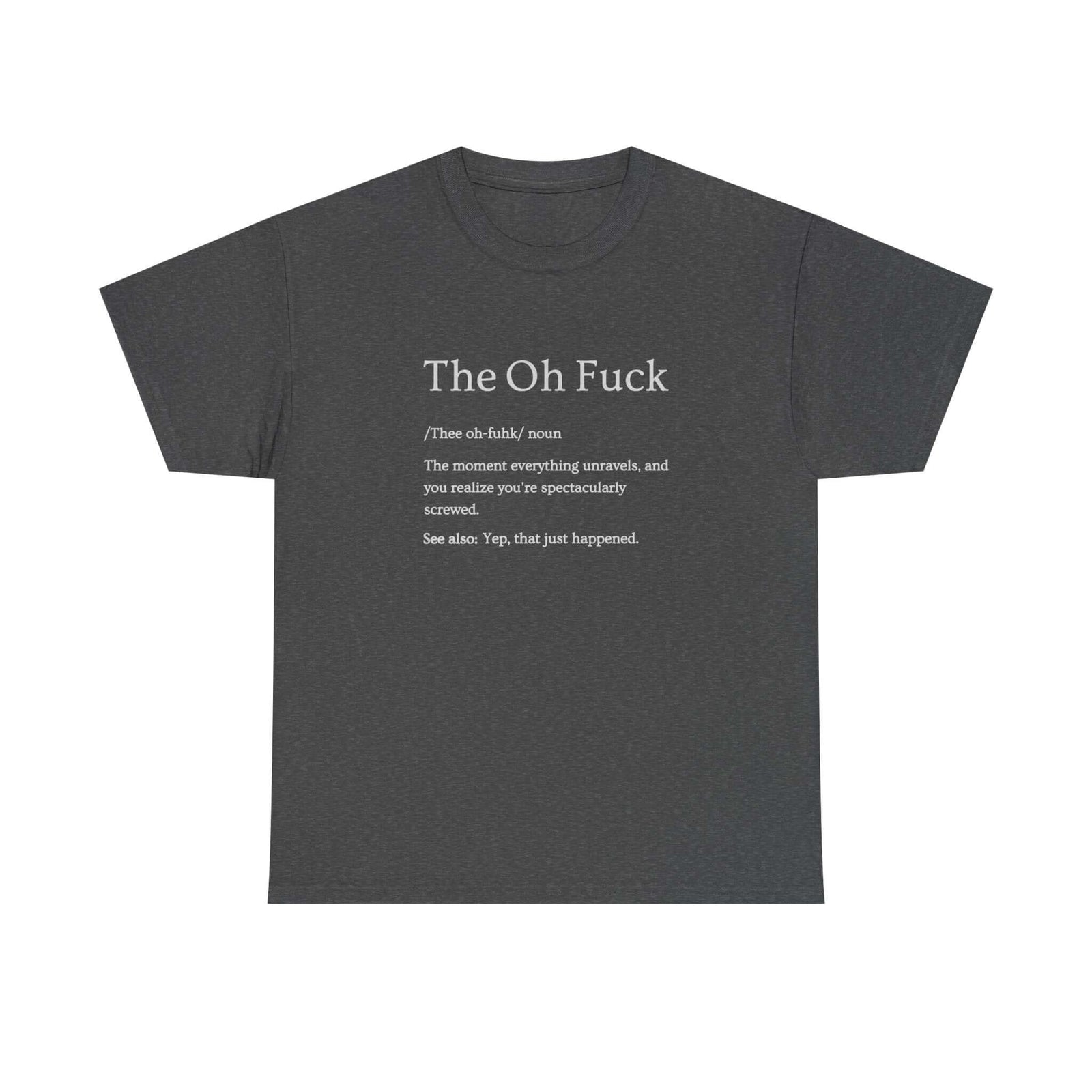 That Moment Sarcastic T-Shirt t-shirt flat lay - automotive gift