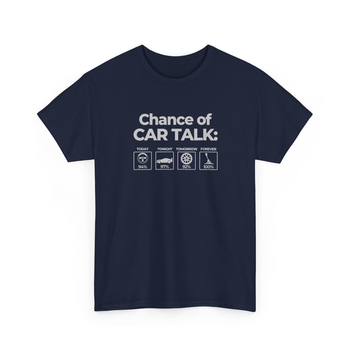 100% Chance of Car Talk T-Shirt | Funny Car Enthusiast Tee