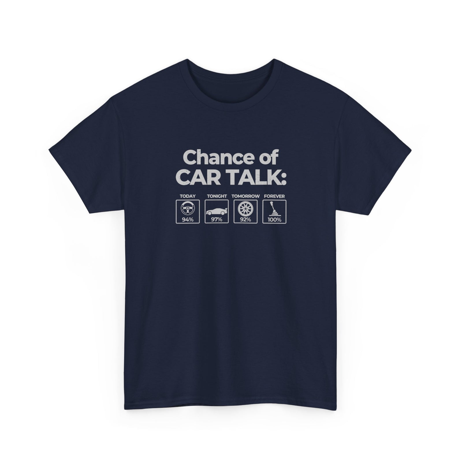 100% Chance of Car Talk T-Shirt | Funny Car Enthusiast Tee