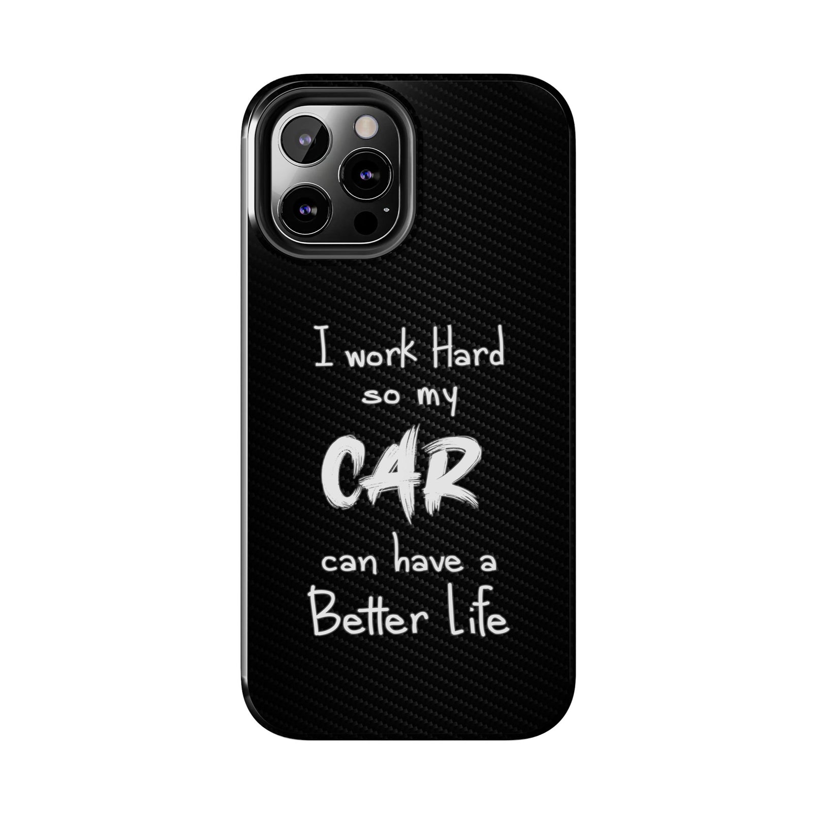 Working Hard For My Car Tough Phone Case - iPhone 12 Pro Max, front view