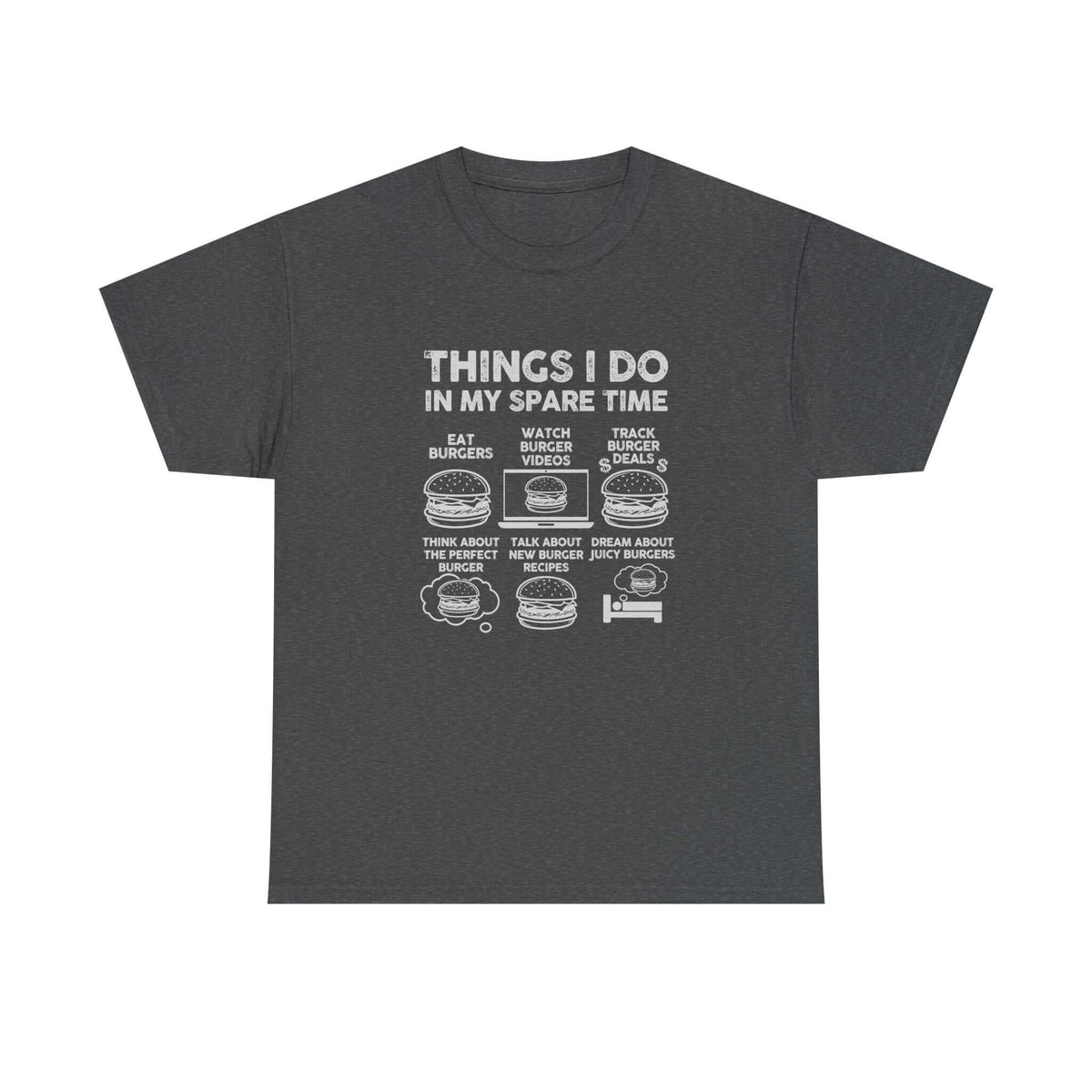 Things I Do in My Spare Time Burger T-Shirt t-shirt flat lay - automotive gift