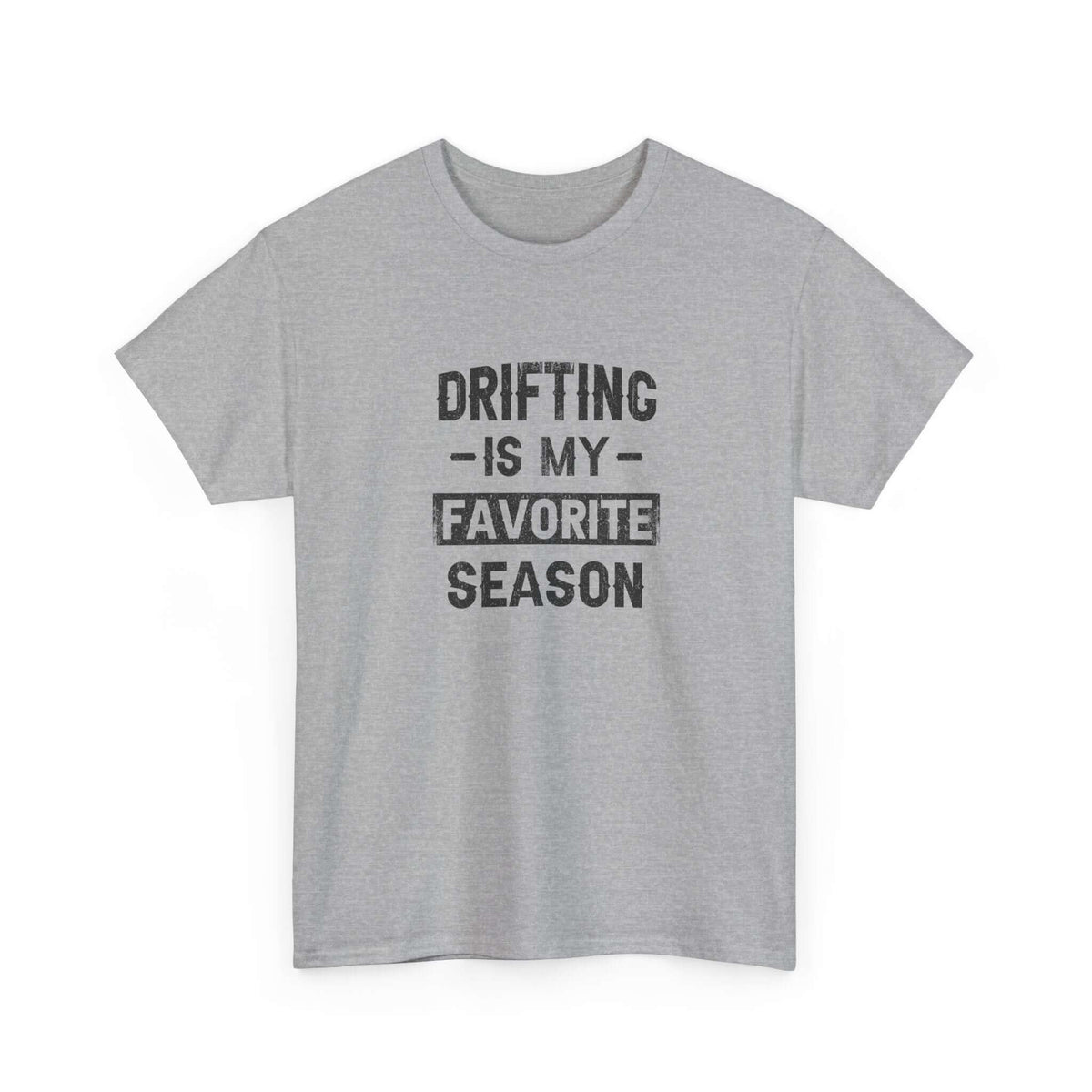 Drifting is My Favorite Season T-Shirt | JDM Car Enthusiast Gift